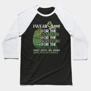 Mental Health Awareness Matters Support I Wear Green Warrior Baseball T-Shirt